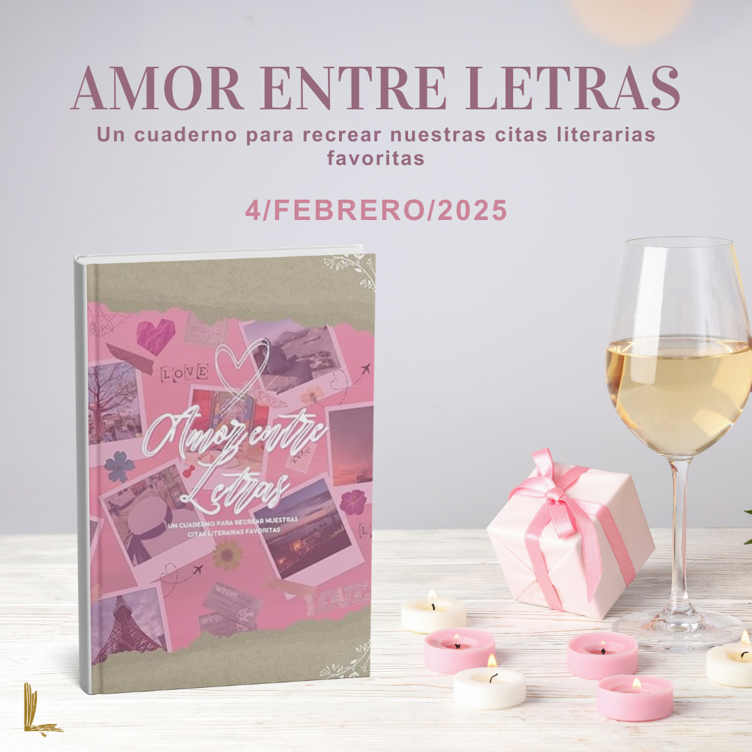 Amor entre Letras: Un cuaderno para recrear nuestras citas literarias favoritas
